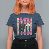In A World Full Of Ordinary Be A Jimothy Preppy Style T Shirt For Women Cute Y2K Pop Seattle Raccoon Legend Graphic