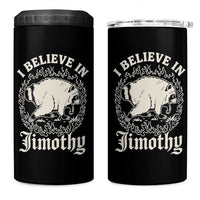I Believe In Jimothy the Seattle Raccoon 4 in 1 Can Cooler Tumbler Flaming Circle Vintage Feral Legend Trash Panda Supporter