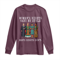 Womens Rights Vary By Style Feminists Historic Female Empowerment Long Sleeve Shirt Powerful Feminism Civil Rights Movement