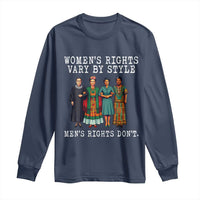 Womens Rights Vary By Style Feminists Historic Female Empowerment Long Sleeve Shirt Powerful Feminism Civil Rights Movement