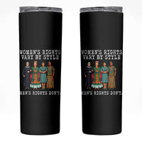 Womens Rights Vary By Style Feminists Historic Female Empowerment Skinny Tumbler Powerful Feminism Civil Rights Movement