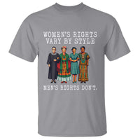Womens Rights Vary By Style Feminists Historic Female Empowerment T Shirt Powerful Feminism Civil Rights Movement