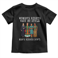 Womens Rights Vary By Style Feminists Historic Female Empowerment Toddler T Shirt Powerful Feminism Civil Rights Movement