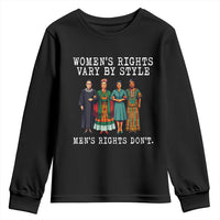 Womens Rights Vary By Style Feminists Historic Female Empowerment Youth Sweatshirt Powerful Feminism Civil Rights Movement