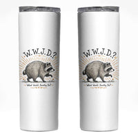 What Would Jimothy Do WWJD Funny Parody Skinny Tumbler Viral Seattle Raccoon Meme Feral Legend Humor