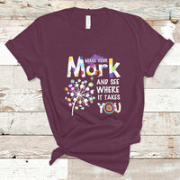 Dot Day T Shirt Polka Dot Make Mark It Takes You International - Wonder Print Shop