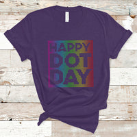 Dot Day T Shirt International 2023 Colorful Polka Dot Happy - Wonder Print Shop