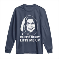 Cherie Berry Lifts Me Up Long Sleeve Shirt Elevator Tribute Funny NC Meme - Wonder Print Shop