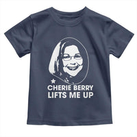 Cherie Berry Lifts Me Up Toddler T Shirt Elevator Tribute Funny NC Meme - Wonder Print Shop