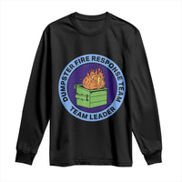 Dumpster Fire Response Team Leader Badge Long Sleeve Shirt Funny Office Chaos Holiday Gag Gift - Wonder Print Shop