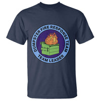 Dumpster Fire Response Team Leader Badge T Shirt Funny Office Chaos Holiday Gag Gift - Wonder Print Shop