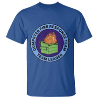 Dumpster Fire Response Team Leader Badge T Shirt Funny Office Chaos Holiday Gag Gift - Wonder Print Shop