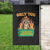 Only You Can Prevent Dumpster Fires Funny Raccoon Garden Flag Sarcastic Chaos Humor Holiday Gag Gift - Wonder Print Shop