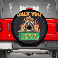 Only You Can Prevent Dumpster Fires Funny Raccoon Spare Tire Cover Sarcastic Chaos Humor Holiday Gag Gift - Wonder Print Shop