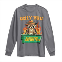 Only You Can Prevent Dumpster Fires Funny Raccoon Long Sleeve Shirt Sarcastic Chaos Humor Holiday Gag Gift - Wonder Print Shop