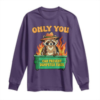 Only You Can Prevent Dumpster Fires Funny Raccoon Long Sleeve Shirt Sarcastic Chaos Humor Holiday Gag Gift - Wonder Print Shop