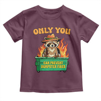 Only You Can Prevent Dumpster Fires Funny Raccoon Toddler T Shirt Sarcastic Chaos Humor Holiday Gag Gift - Wonder Print Shop