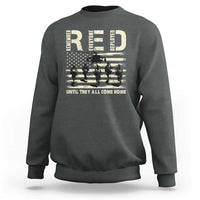 Red Friday Sweatshirt R.E.D Until They All Come Home Support American Troops US Flag - Wonder Print Shop