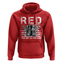 Red Friday Hoodie R.E.D Until They All Come Home Support Troops Military Combat Boots - Wonder Print Shop