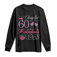Chapter 60 Fabulous Long Sleeve Shirt Sparkle Since 1965 60Th Birthday Gift For Women
