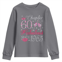 Chapter 60 Fabulous Youth Sweatshirt Sparkle Since 1965 60Th Birthday Gift For Women
