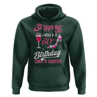 Stepping Into My 60th Birthday Hoodie Like A Queen Pink Wine Glass