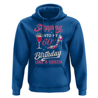 Stepping Into My 60th Birthday Hoodie Like A Queen Pink Wine Glass