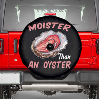 Moister Than An Oyster Funny Offensive Spare Tire Cover Inappropriate Adult Humor - Wonder Print Shop