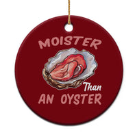 Moister Than An Oyster Funny Offensive Ceramic Ornament Inappropriate Adult Humor - Wonder Print Shop