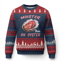 Moister Than An Oyster Funny Offensive Ugly Christmas Sweater Inappropriate Adult Humor - Wonder Print Shop