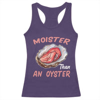 Moister Than An Oyster Funny Offensive Racerback Tank Top Inappropriate Adult Humor - Wonder Print Shop