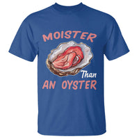 Moister Than An Oyster Funny Offensive T Shirt Inappropriate Adult Humor - Wonder Print Shop