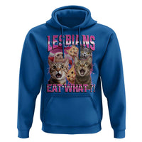 Lesbians Eat What Hoodie Funny LGBTQ+ Pride Cats Meme Feline Lover Bootleg