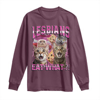 Lesbians Eat What Long Sleeve Shirt Funny LGBTQ+ Pride Cats Meme Feline Lover Bootleg