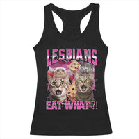 Lesbians Eat What Racerback Tank Top Funny LGBTQ+ Pride Cats Meme Feline Lover Bootleg