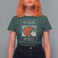 My Beaver My Rules T Shirt For Women Funny Beaver Outdoor Nature Lover