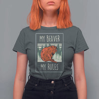 My Beaver My Rules T Shirt For Women Funny Beaver Outdoor Nature Lover
