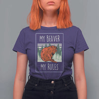 My Beaver My Rules T Shirt For Women Funny Beaver Outdoor Nature Lover