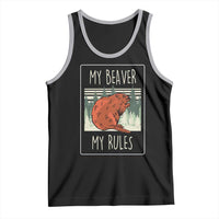 My Beaver My Rules Tank Top Funny Beaver Outdoor Nature Lover