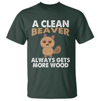 Funny Beaver Adult Humor T Shirt A Clean Beaver Always Get More Wood