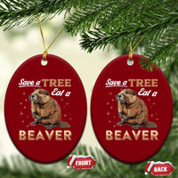 Funny Beaver Ceramic Ornament Save A Tree Eat A Beaver - Wonder Print Shop