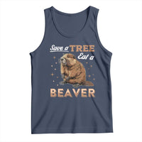 Funny Beaver Tank Top Save A Tree Eat A Beaver
