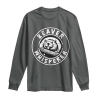 Beaver Whisperer Long Sleeve Shirt Funny Wildlife Lover Nature Humor