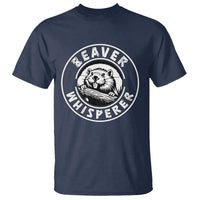 Beaver Whisperer T Shirt Funny Wildlife Lover Nature Humor