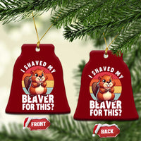 I Shaved My Beaver Ceramic Ornament Inappropriate Adult Humor Naughty - Wonder Print Shop