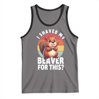 I Shaved My Beaver Tank Top Inappropriate Adult Humor Naughty