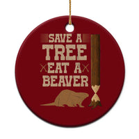 Funny Save A Tree Eat A Beaver Ceramic Ornament Hunting Beavers Hunter - Wonder Print Shop