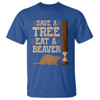 Funny Save A Tree Eat A Beaver T Shirt Hunting Beavers Hunter