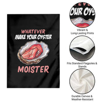 Whatever Makes Your Oyster Moister Funny Offensive Garden Flag Inappropriate Adult Humor - Wonder Print Shop