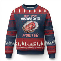 Whatever Makes Your Oyster Moister Funny Offensive Ugly Christmas Sweater Inappropriate Adult Humor - Wonder Print Shop